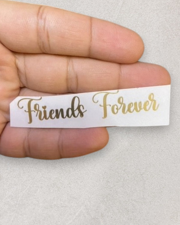 FRIENDS FOREVER METAL STICKER
